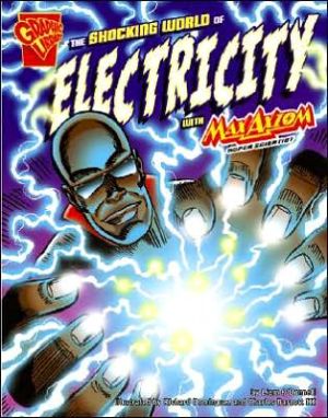 The Shocking World of Electricity with Max Axiom, Super Scientist