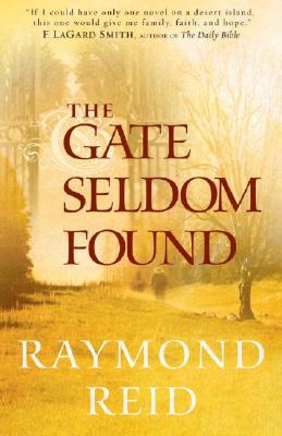 The Gate Seldom Found