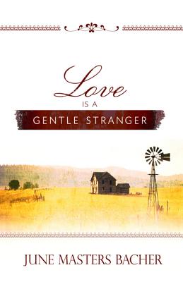 Love Is a Gentle Stranger