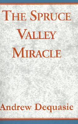 The Spruce Valley Miracle