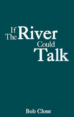 If The River Could Talk
