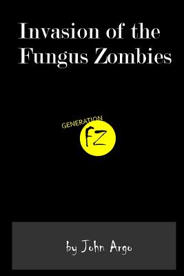 Invasion of the Fungus Zombies