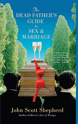 The Dead Father's Guide to Sex & Marriage