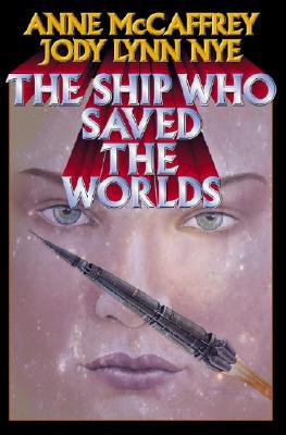 The Ship Who Saved the Worlds
