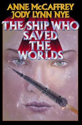 The Ship Who Saved the Worlds