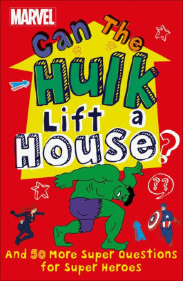 Marvel Can The Hulk Lift a House?