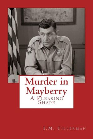 Murder in Mayberry: A Pleasing Shape