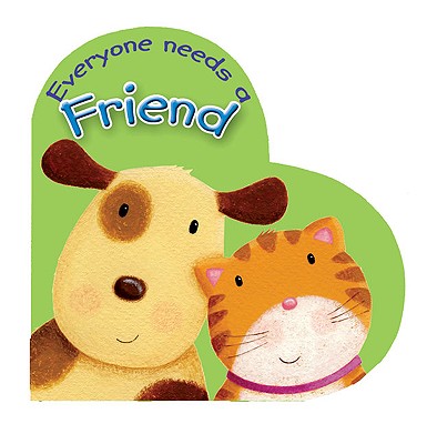 Everyone Needs a Friend