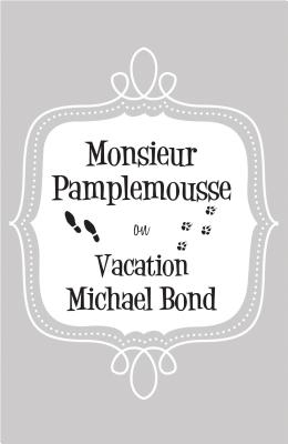 Monsieur Pamplemousse on Vacation