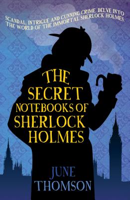 The Secret Notebooks of Sherlock Holmes