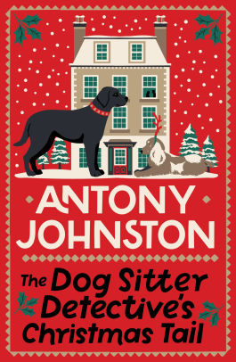 The Dog Sitter Detective's Christmas Tail