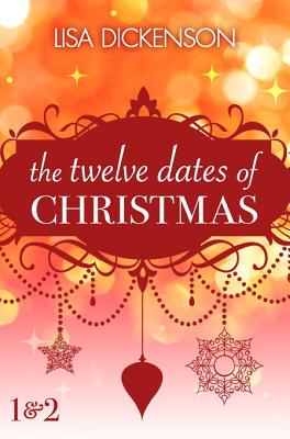 The Twelve Dates of Christmas: Dates 1 and 2