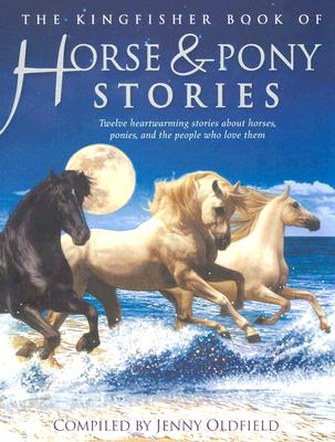 Kingfisher Book of Horse and Pony Stories