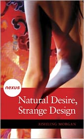 Natural Desire, Strange Design