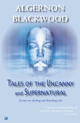 Tales of the Uncanny and Supernatural