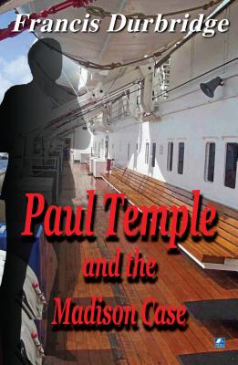 Paul Temple and the Madison Case