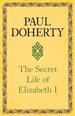 The Secret Life of Elizabeth I