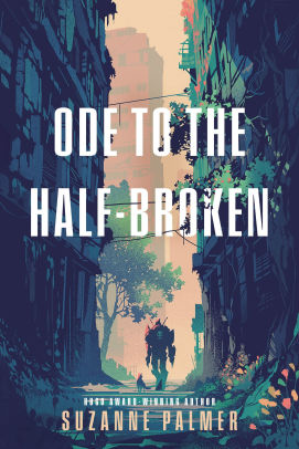 Ode to the Half-Broken