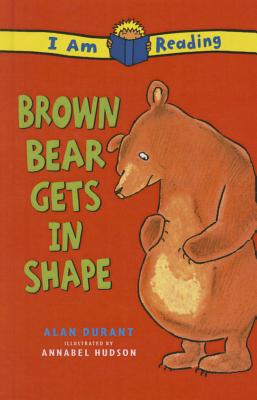 Brown Bear Gets in Shape