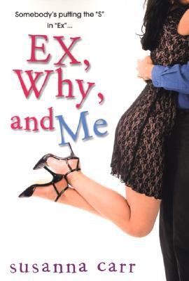 Ex, Why, And Me