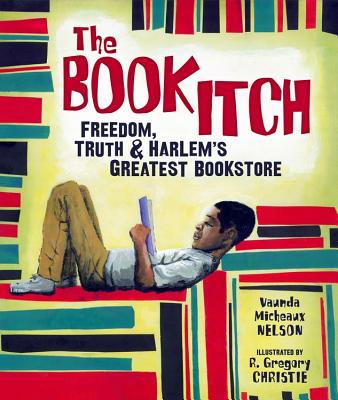 The Book Itch: Freedom, Truth, and Harlem's Greatest Bookstore