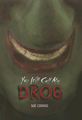 You Will Call Me Drog