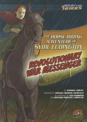 The Horse-Riding Adventure of Sybil Ludington, Revolutionary War Messenger