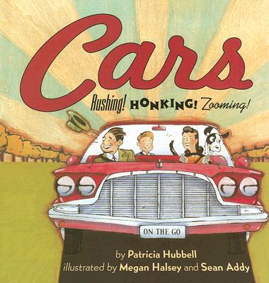 Cars!: Rushing! Honking! Zooming!