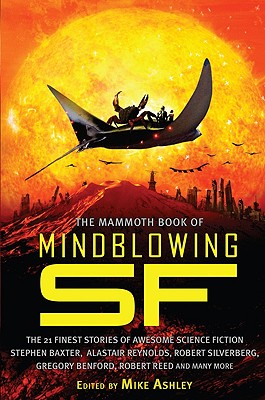 The Mammoth Book of Mindblowing SF