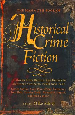 The Mammoth Book of Historical Crime Fiction