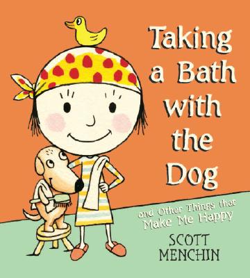 Taking a Bath with the Dog and Other Things That Make Me Happy