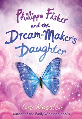 Philippa Fisher and the Dream-Maker's Daughter