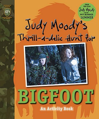 Judy Moody's Thrill-a-delic Hunt for Bigfoot