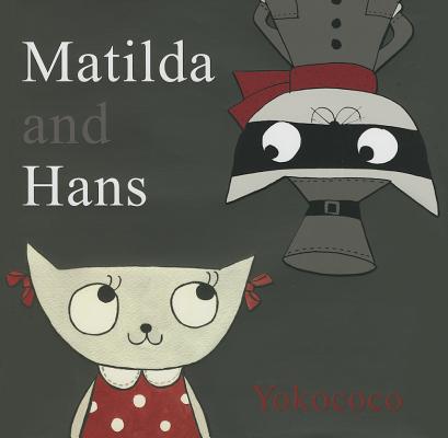 Matilda and Hans