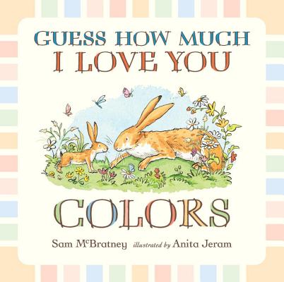 Guess How Much I Love You: Colors