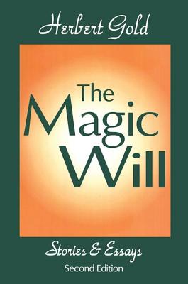 The Magic Will: Stories & Essays