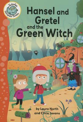 Hansel and Gretel and the Green Witch
