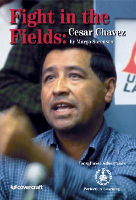 Fight in the Fields: Cesar Chavez