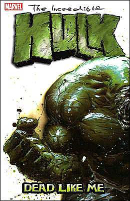 Incredible Hulk, Volume 7: Dead Like Me