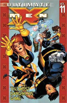 Ultimate X-Men - Volume 11: The Most Dangerous Game