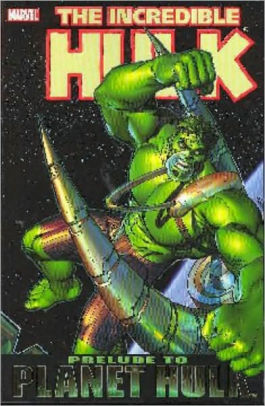 Incredible Hulk: Planet Hulk Prelude