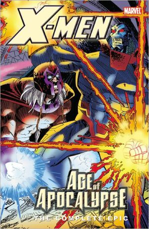 X-Men: The Complete Age of Apocalypse Epic - Book 4