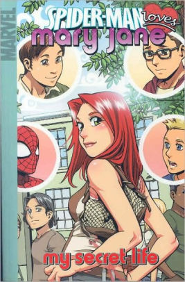 Spider-Man Loves Mary Jane - Volume 3: My Secret Life