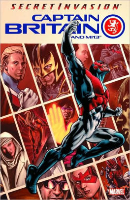 Captain Britain and MI13 - Volume 1: Secret Invasion