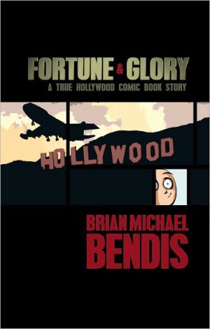 Fortune and Glory: A True Hollywood Comic Book Story