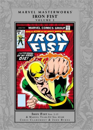 Marvel Masterworks: Iron Fist, Volume 2