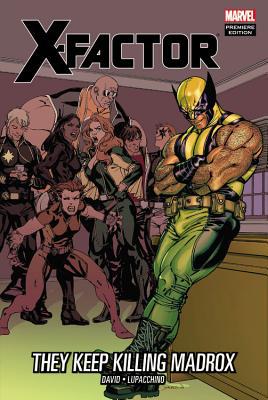 X-Factor - Volume 15: They Keep Killing Madrox