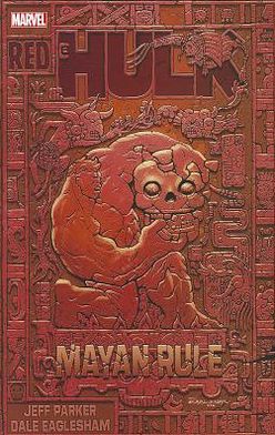 Red Hulk: Mayan Rule