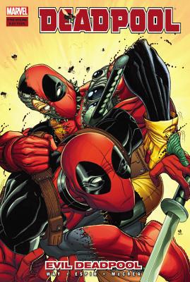 Deadpool by Daniel Way, Volume 10: Evil Deadpool