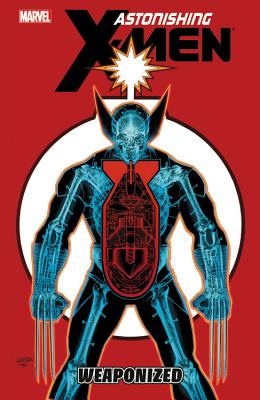 Astonishing X-Men, Volume 11: Weaponized